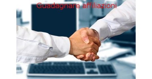 come guadagnare con le affiliazioni